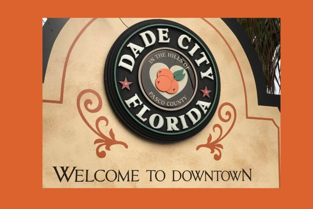 Welcome to downtown Dade, Florida sign