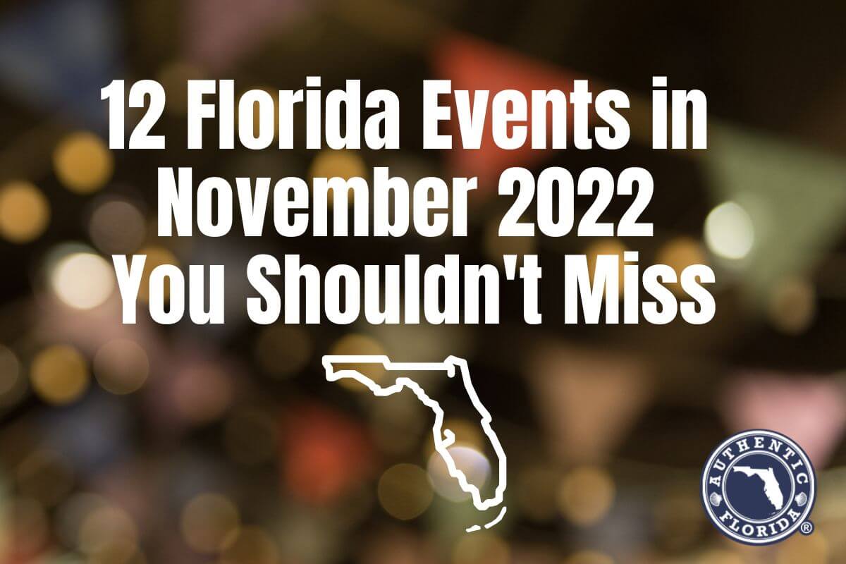 12 Florida Events in November 2022 You Shouldn't Miss • Authentic Florida