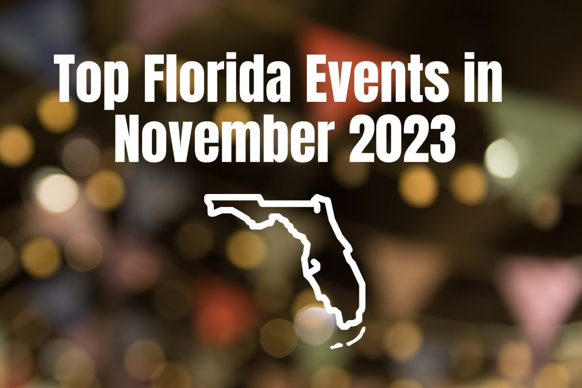 19 Top Florida Events in November 2023 • Authentic Florida
