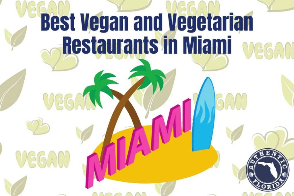 Best Vegan and Vegetarian Restaurants in Miami