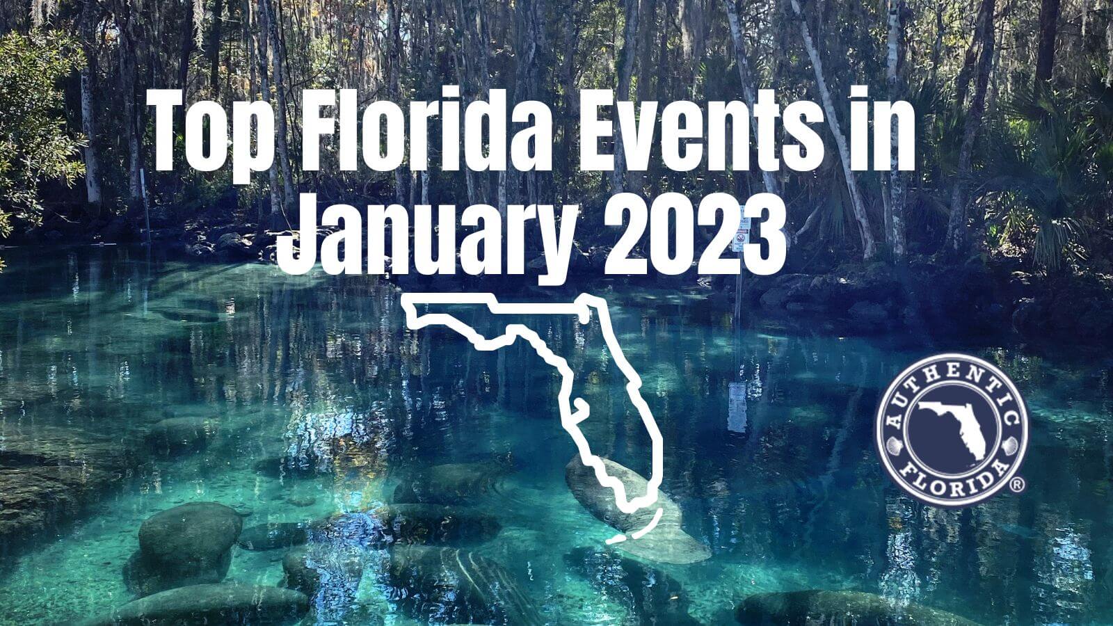 Top Florida Events in January 2023 • Authentic Florida
