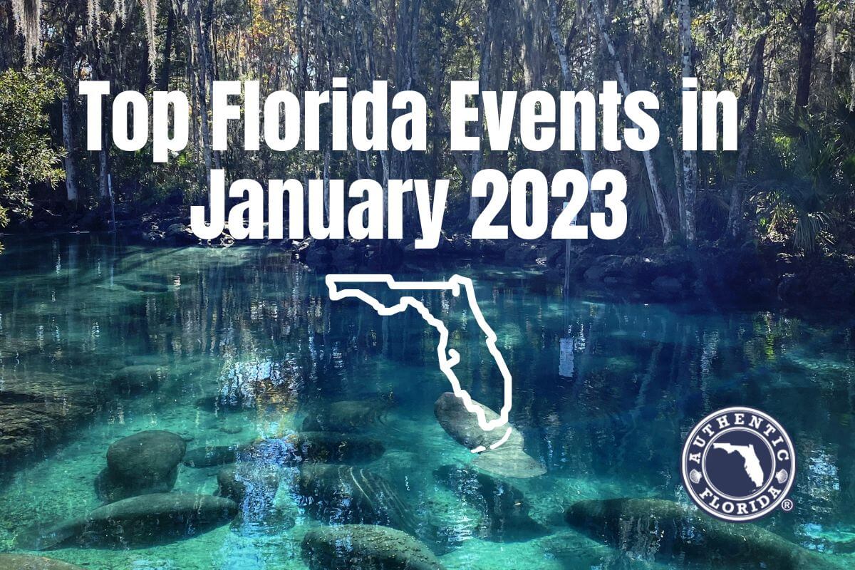 Top Florida Events in January 2023 • Authentic Florida